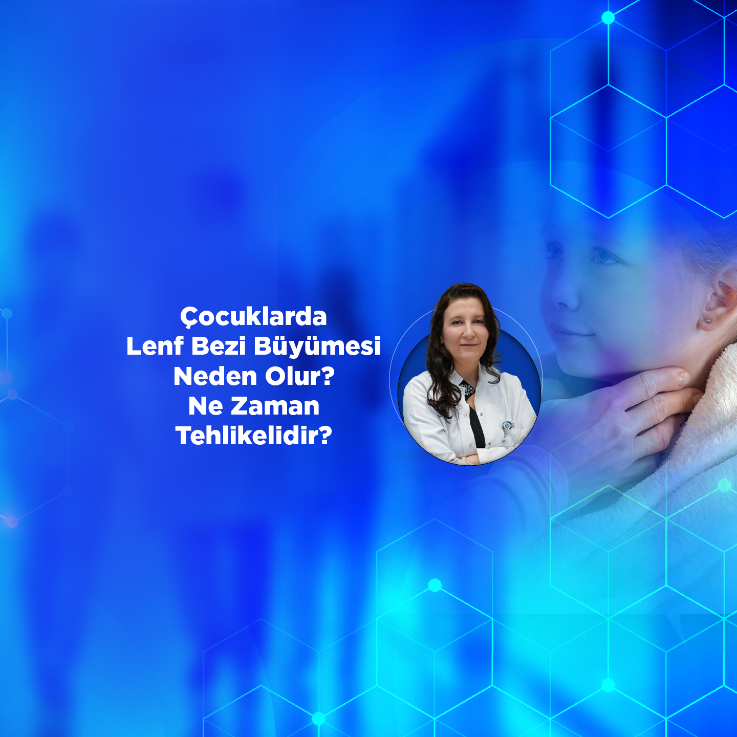 Çocuklarda Lenf Bezi Büyümesi Neden Olur? Ne Zaman Tehlikelidir?