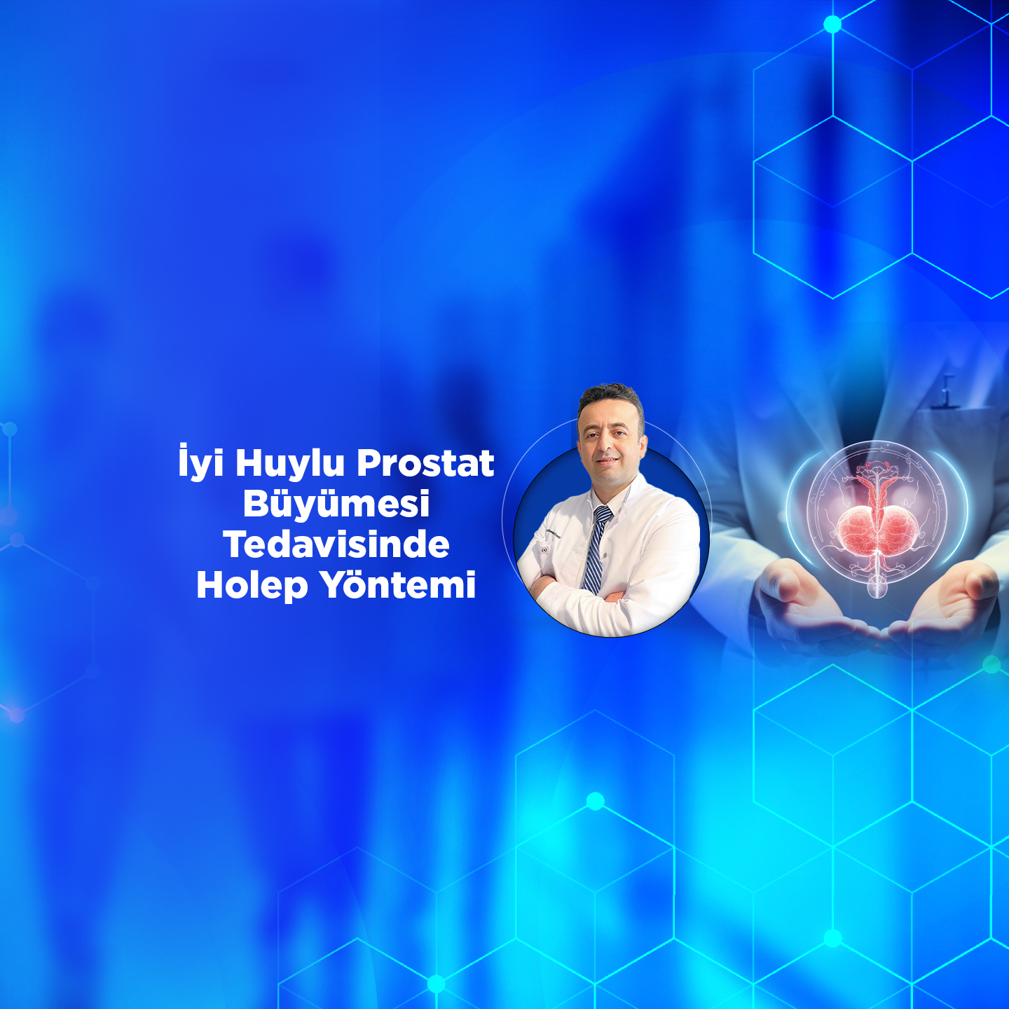 İyi Huylu Prostat Büyümesi Tedavisinde Holep Yöntemi