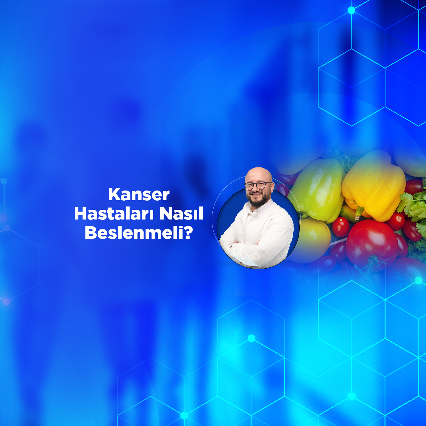 Kanser Hastaları Nasıl Beslenmeli?