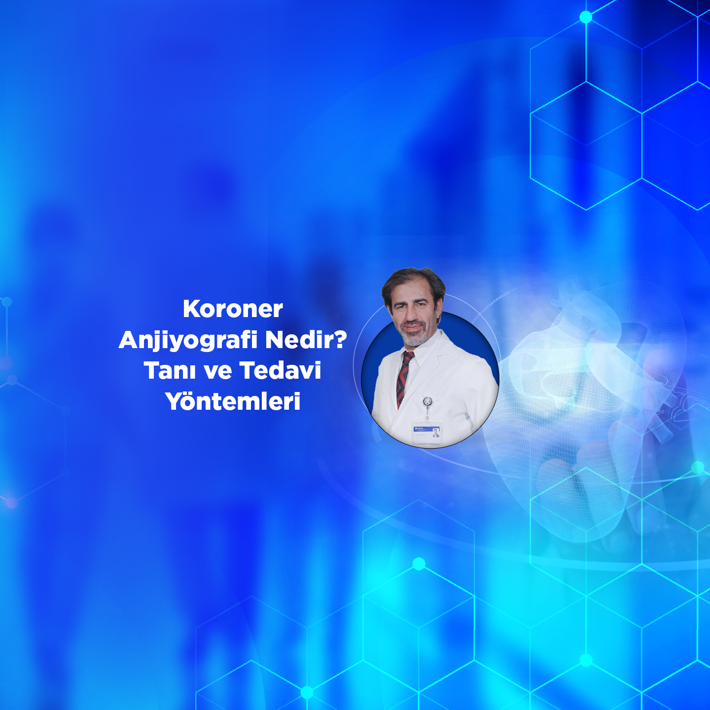 Koroner Anjiyografi Nedir? Tanı ve Tedavi Yöntemleri | Prof Dr Ömer Alyan