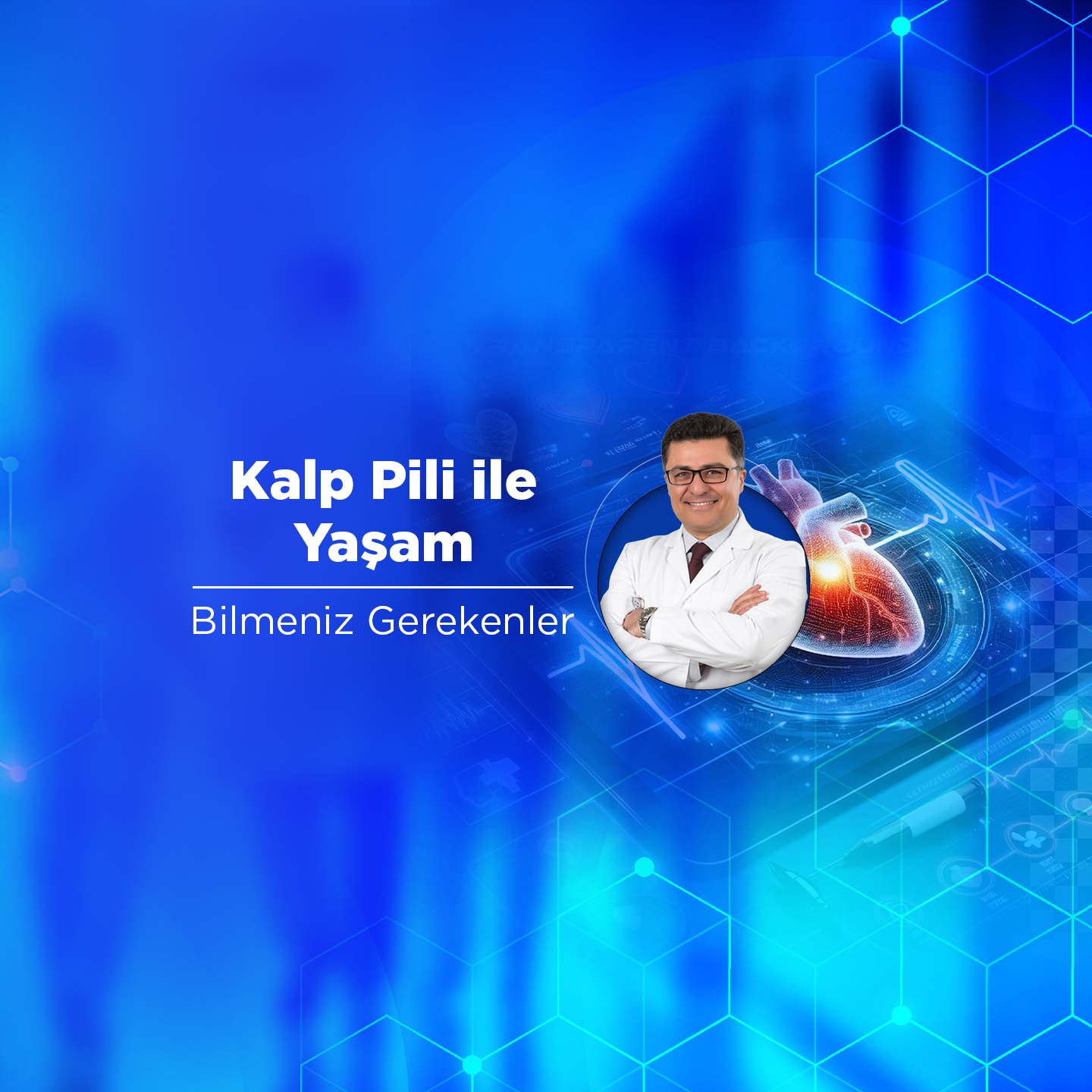 Kalp Pili ile Yaşam | Bilmeniz Gerekenler