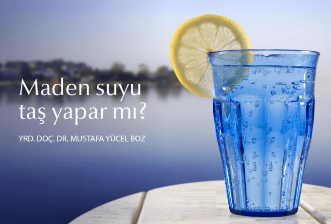 Maden suyu böbrek taşı yapar mı?