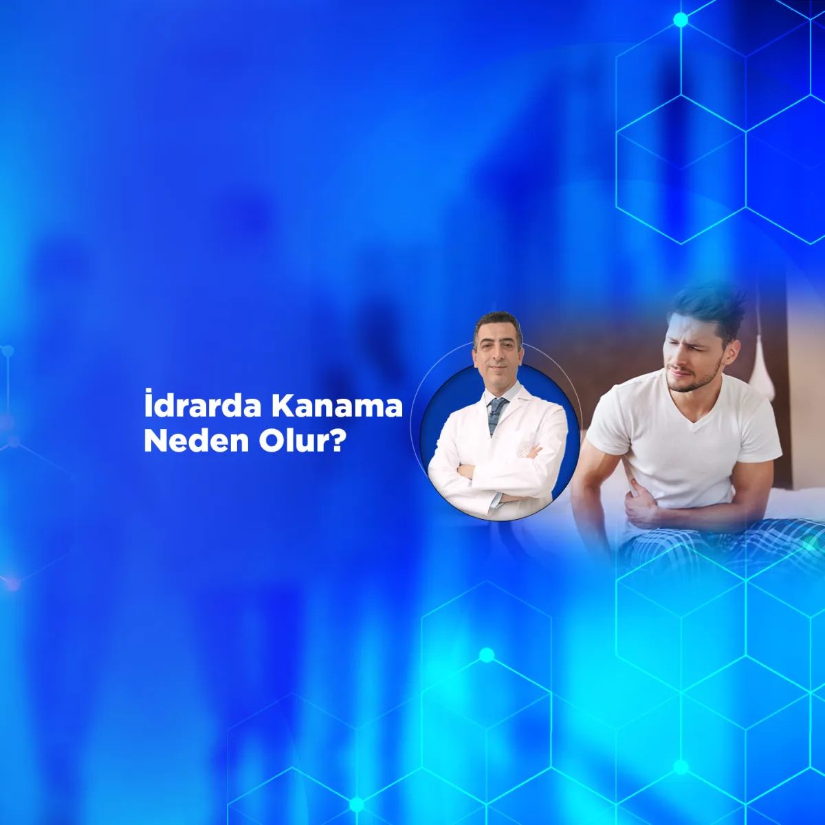 İdrarda Kanama Neden Olur?