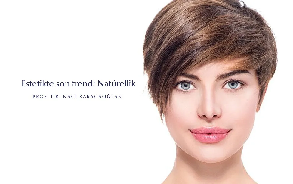 Estetikte son trend: Natürellik