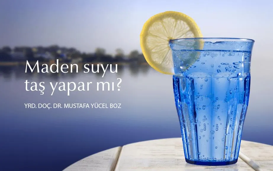 Maden suyu böbrek taşı yapar mı?