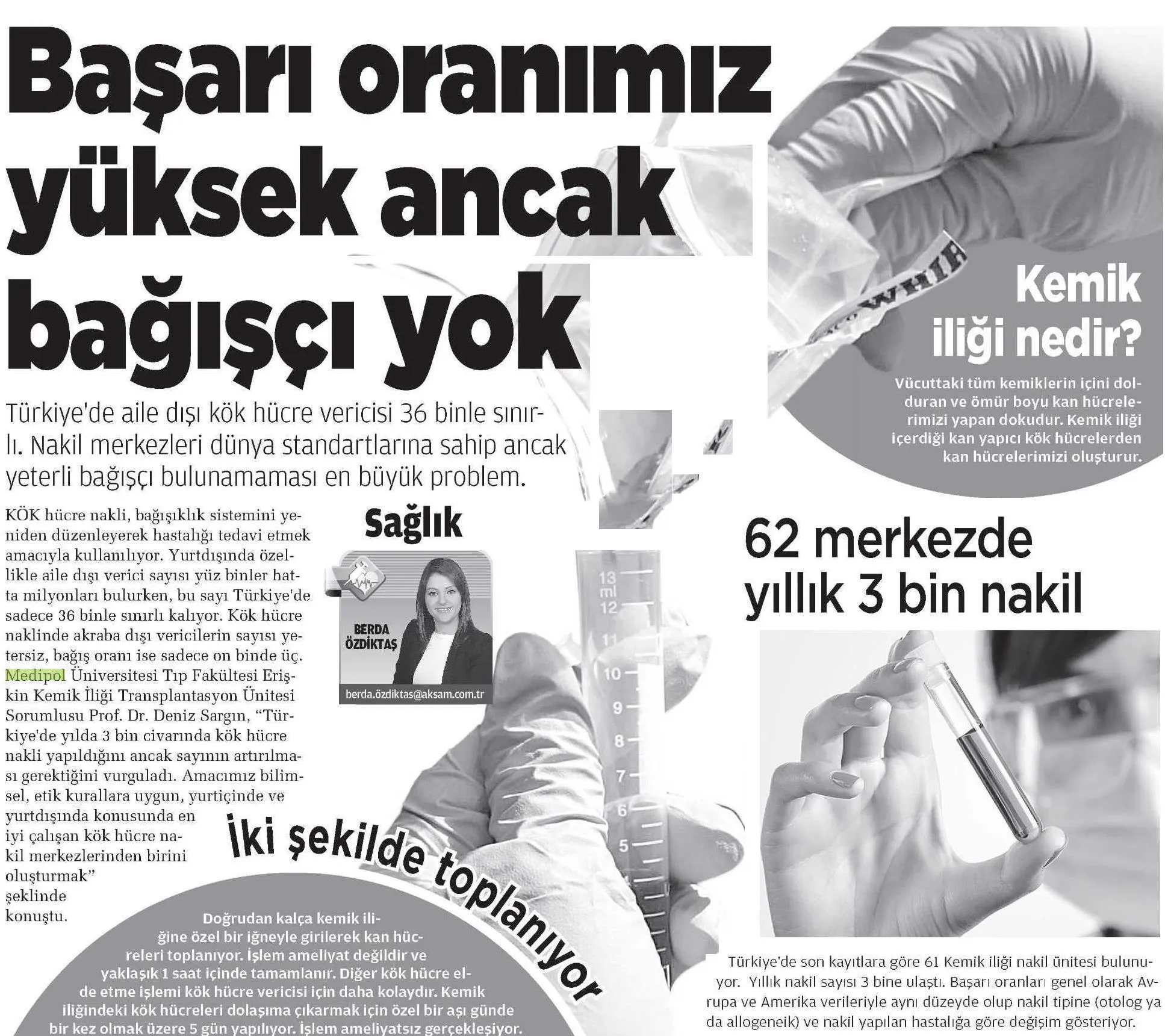Başarı oranımız yüksek ancak bağışçı yok