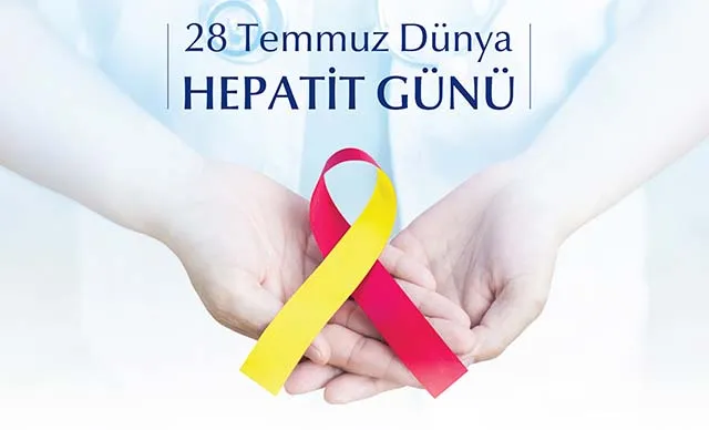 28 Temmuz Dünya Hepatit Günü!