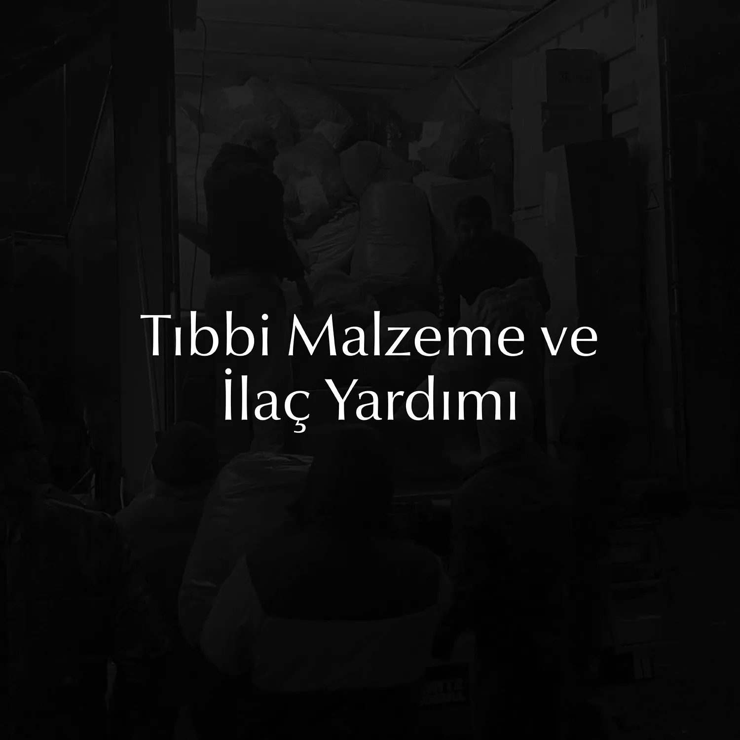 Tıbbi Malzeme ve İlaç Yardımı