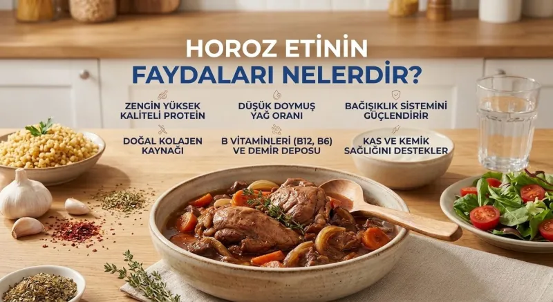 Horoz Etinin Faydaları Nelerdir